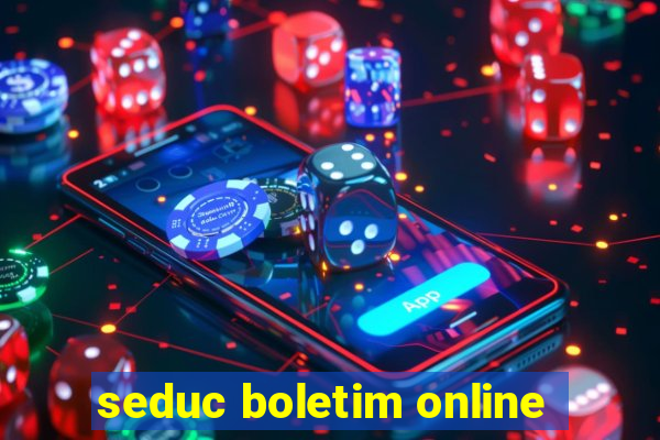 seduc boletim online